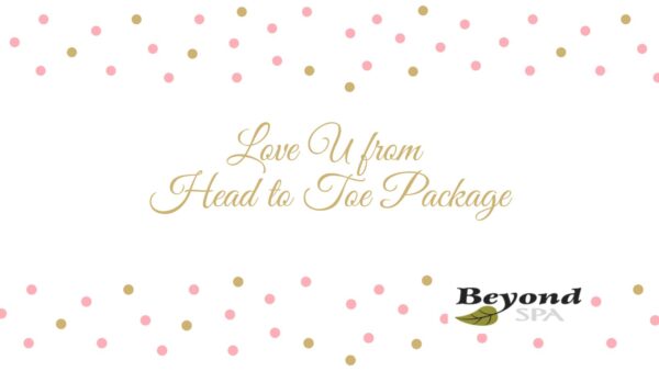 Love U From Head to Toe Package (For 2)